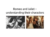 Romeo and Juliet: getting a understanding of their characters