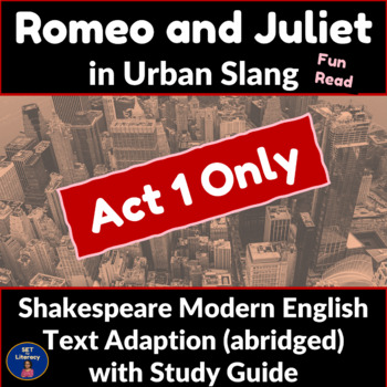 Preview of Romeo and Juliet in Urban Slang Act 1 Shakespeare Modern English Adaptation
