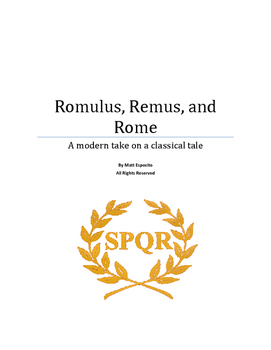 Preview of Romulus, Remus, and Rome. A play about the beginnings of the Roman Empire.
