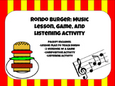 Rondo Burger: Music Lesson, Game and Listening Activity