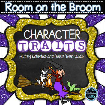 Preview of Room on the Broom - Character Traits Writing and Word Wall Cards