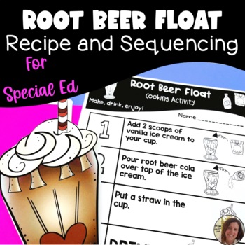 Preview of Root Beer Float Visual Recipe and Sequencing | Special Education Resource
