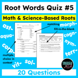 Math/Science Focus Common Greek and Latin Root Words Quiz #5