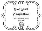 Root Word Visualization - Word Within the Word List #5
