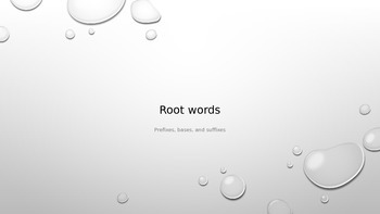 Preview of Root Words PowerPoint (Prefixes, Suffixes, Base Words)
