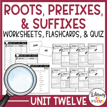 Root Words, Prefixes, & Suffixes Unit 12 Worksheets by Literacy in Focus