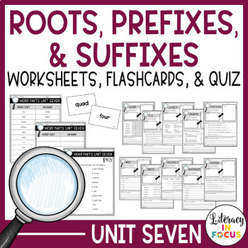 Root Words, Prefixes, & Suffixes Unit 7 Worksheets by Literacy in Focus