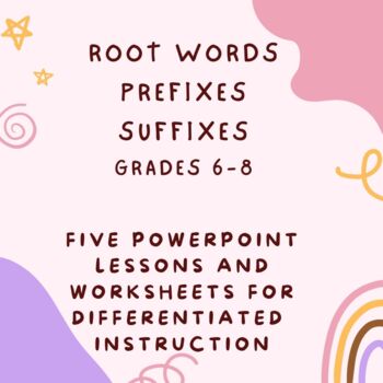 Preview of Root Words, Prefixes, and Suffixes - Grades 6 - 8