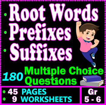 Preview of Root Words, Prefixes and Suffixes Worksheets. 180 MCQs. 5th- 6th Grade ELA