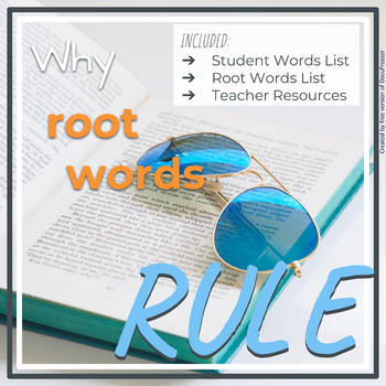 Preview of Root Words Rule (Student List, Words List, Teacher Resources)