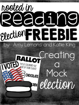 Preview of Rooted in Reading Election FREEBIE:  Creating a Mock Election