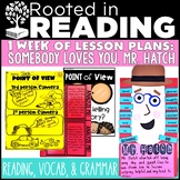 Rooted in Reading:  Somebody Loves You, Mr. Hatch