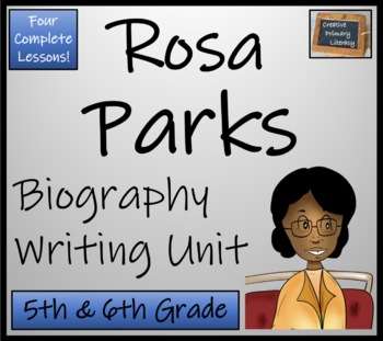 Preview of Rosa Parks Biography Writing Unit | 5th Grade & 6th Grade