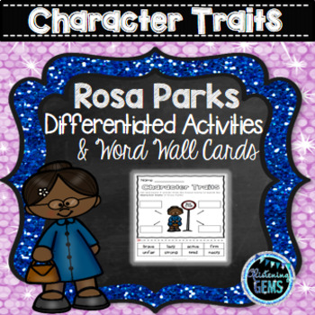 Preview of Rosa Parks Activities - Character Trait Worksheets and Word Wall Cards