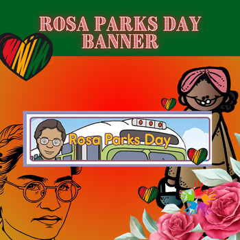 Preview of Rosa parks day banner - black history month and valentine's day
