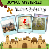 Rosary Activity: Virtual Field Trip Through the Joyful Mys