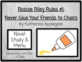 Roscoe Riley Rules: Never Glue Your Friends to Chairs Novel Study