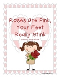 Roses Are Pink Your Feet Really Stink