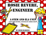 Rosie Revere,  Engineer - A "STEM Crashes into ELA" Unit!