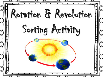 Rotation and Revolution Sorting Activity by Tucker's Teaching Tools