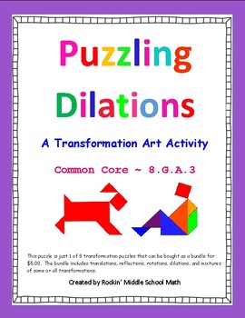 Preview of Dilations puzzle - Transformation Art activity - CCSS 8.G.A.3