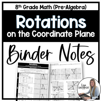Preview of Rotations - Binder Notes for 8th Grade Math