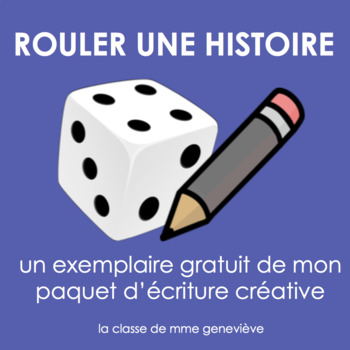 Preview of Rouler une histoire - SAMPLE creative writing activity for French Immersion