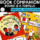Round is a Tortilla Book Companion | Special Education