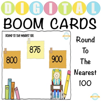Preview of Round  to  the nearest 100 activity - Boom Cards ™ Distance Learning