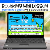 Rounding 3 Digit Numbers Mini Lesson - PPT & Google - Dist