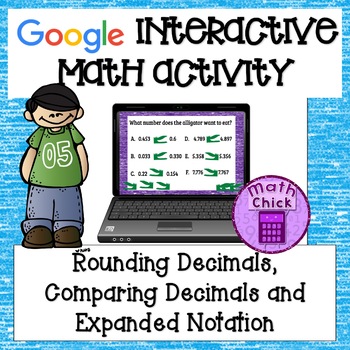 Preview of Decimals Rounding Comparing and Expanded Notation - Digital Activity TEKS 5.2