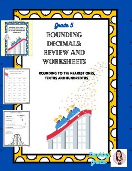Preview of Rounding Decimals: Review and Worksheets. Grade 5. Ones, tenths and hundredths.