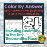 Rounding Decimals to the Ten-Thousands Place  Color By Ans