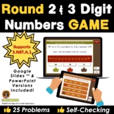 Rounding Game 2 and 3 Digit Numbers on Google Slides