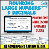 Rounding Numbers (Including Rounding Decimals) PowerPoint Slides. Mini Lesson.