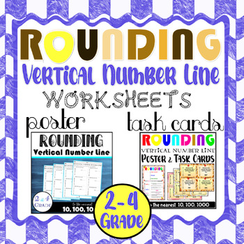 Preview of Rounding Vertical Number Line Worksheets, Task Cards & Poster - to 10, 100, 1000