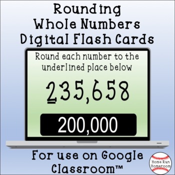 Preview of Rounding Whole Numbers Google Classroom™ Digital Flash Cards {4.NBT.3}
