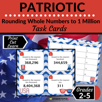 Preview of Rounding Whole Numbers | Task Cards | Patriotic