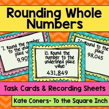 Rounding Whole Numbers Task Cards by To the Square Inch- Kate Bing Coners