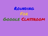 Rounding for Google Classroom