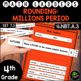 Rounding through the Millions Period -  Set 7.3 {Math Ladders}