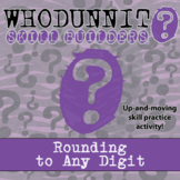 Rounding to Any Digit Whodunnit Activity - Printable & Dig