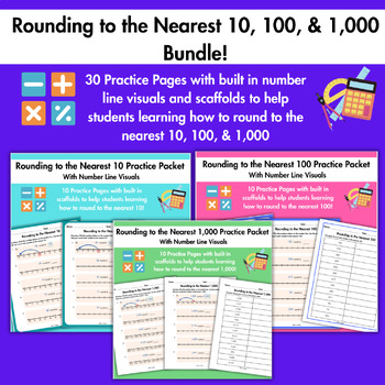 Preview of Rounding to the Nearest 10, 100 & 1,000 Bundle! (With Visuals & Scaffolds)