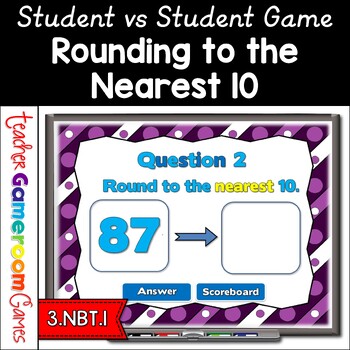 Preview of Rounding to the Nearest 10 Student vs. Student Powerpoint Game
