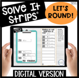 Rounding to the Nearest 10 and 100 Digital Solve It Strips®