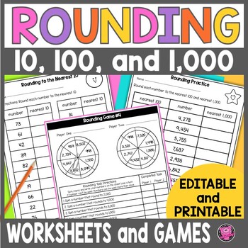 Preview of Rounding to the Nearest 10 100 & 1000 Worksheets & Games EDITABLE