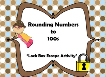 Preview of Rounding to the Nearest Hundreds-Lock Box Escape Room