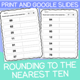 Rounding to the Nearest Ten | No Prep Print Worksheets + Digital