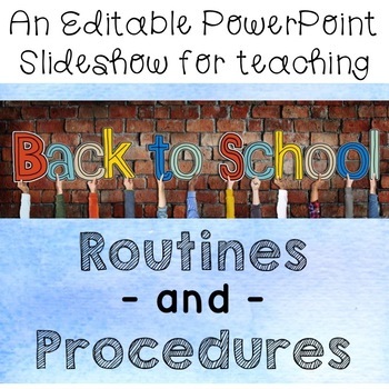 Routines, Procedures, & Rules: An editable PowerPoint for Back to School!