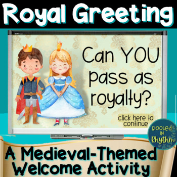 Preview of Royal Greeting: a Medieval-Themed Welcome Activity for Elementary Music Class